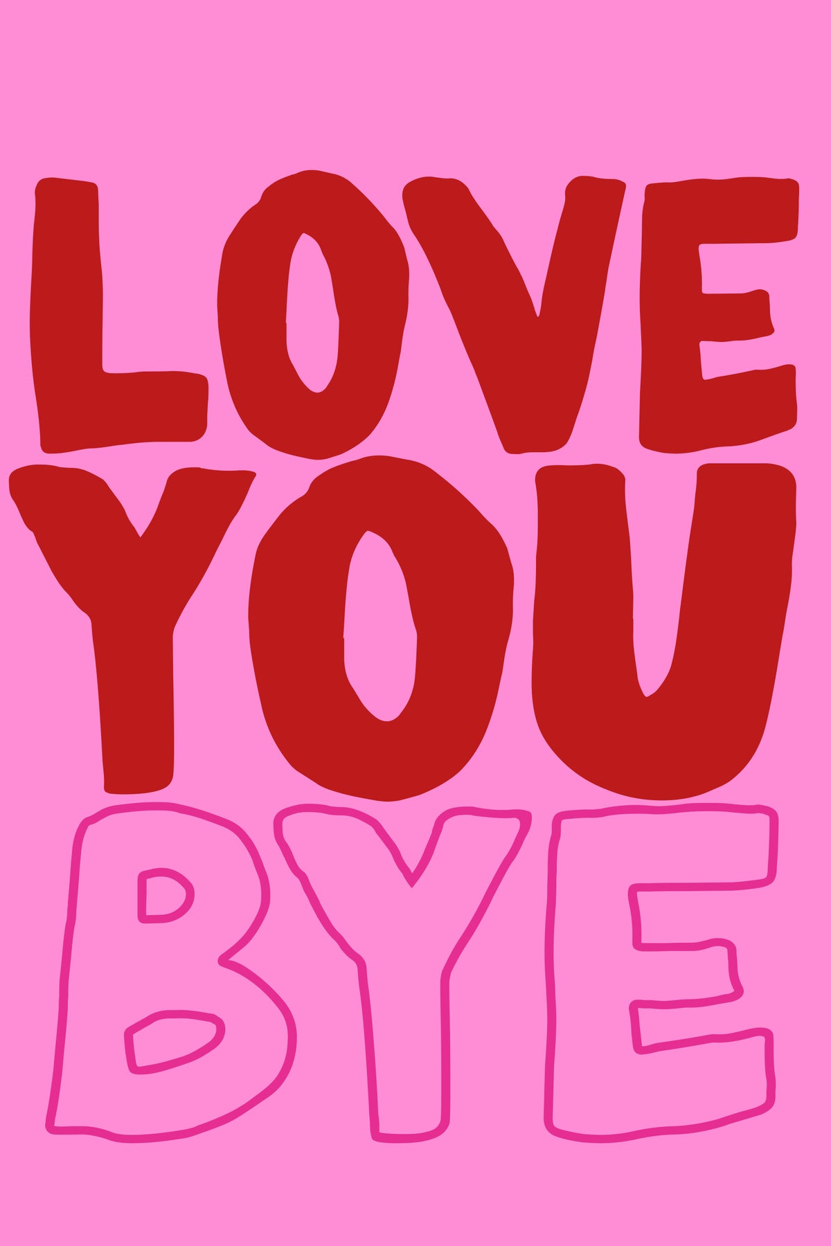 Love You Bye Wall Mural in your room — zoomed